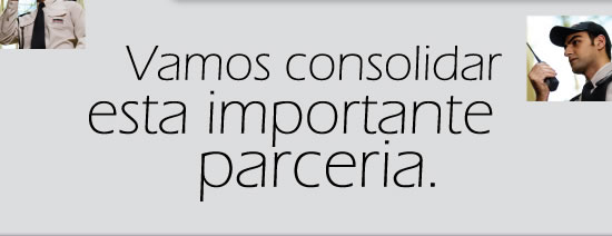 Vamos consolidar esta importante parceria.