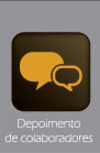 Depoimento de colaboradores